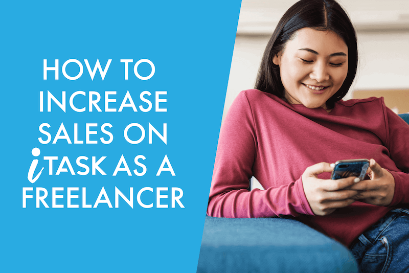 How to increase sales on iTask as a freelancer